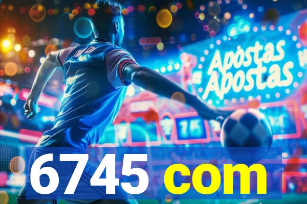 6745 com